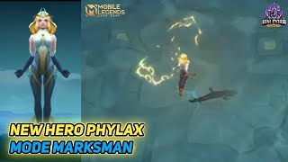 NEW HERO PHYLAX  MODE ULTIMATE MARKSMAN MOBILE LEGENDS [upl. by Brey]