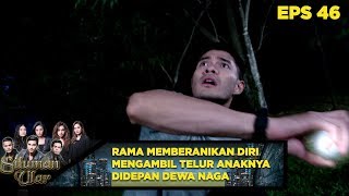 Rama Memberanikan Diri Mengambil Telur Anaknya Di Depan Dewa Naga  Siluman Ular Eps 46 [upl. by Hike]