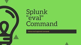 Splunk Commands  Everything to know about quotevalquot command [upl. by Acinomahs]