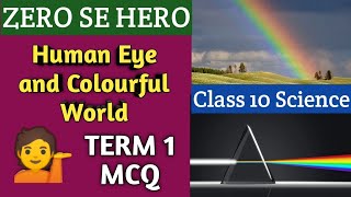 Human Eye and Colourful World MCQ Class 10 l CBSE Term 1 MCQ Science [upl. by Aneeuqahs]