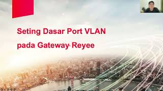 Seting dasar port VLAN Reyee Gateway [upl. by Dorehs]