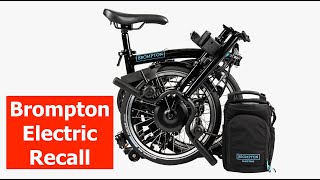 Brompton Electric Folding Bike Voluntary Recall [upl. by Ramraj]