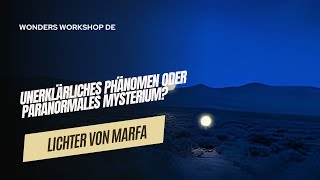 Die mysteriösen Lichter von Marfa Unerklärliches Phänomen oder paranormales Mysterium [upl. by Aihppa]