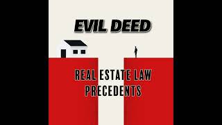 Evil Deed ELE Extended Learning Project for Real Estate Law [upl. by Giaimo663]