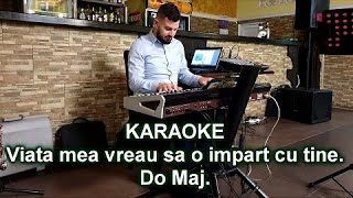 Viata mea vreau sa o impart cu tine Karaoke [upl. by Eniamat667]