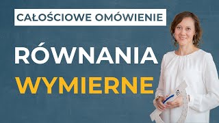 Równania wymierne CAŁOŚCIOWE OMÓWIENIE [upl. by Ednil]