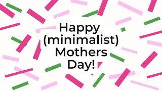 👩‍❤️‍👩 Minimalist Mothers Day  2024 [upl. by Russel]