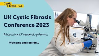 Welcome to UKCFC and opening session  UK Cystic Fibrosis Conference 2023 [upl. by Vergne]