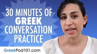 30 Minutes of Greek Conversation Practice  Improve Speaking Skills [upl. by Ophelie]