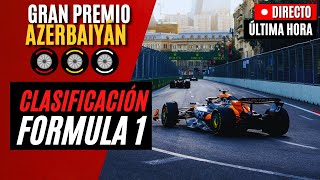 🔴 F1 DIRECTO  GRAN PREMIO DE AZERBAIYÁN 2024  CLASIFICACIÓN  Live Timing [upl. by Delle376]