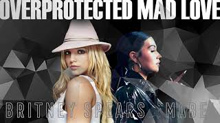 Britney Spears amp Mabel  Overprotected Mad Love [upl. by Vadnee]