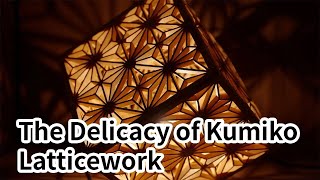 The Delicacy of Kumiko Latticework [upl. by Idnak155]