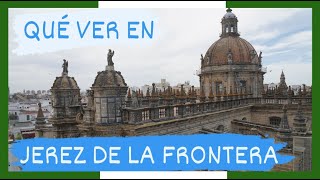 GUÍA COMPLETA ▶ Qué ver en la CIUDAD de JEREZ DE LA FRONTERA ESPAÑA 🇪🇸 🌏Turismo y viajes ANDALUCÍA [upl. by Leirum]