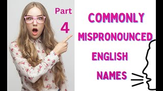 Commonly Mispronounced English Names Part 4 [upl. by Alyehc726]