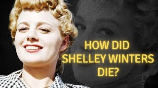 How did Shelley Winters die [upl. by Dionne322]