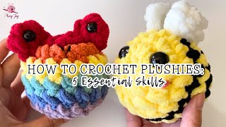 5 MustKnow Beginner Amigurumi Skills To Make Any Crochet Plushie amp How to Do Them [upl. by Eemla]