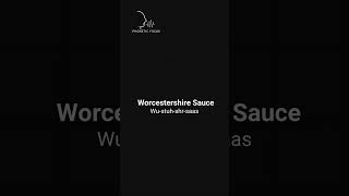 How to Pronounce Worcestershire Sauce Correctly [upl. by Terza]