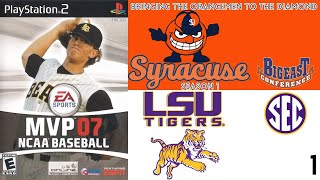 MVP NCAA Baseball 07  Syracuse Dynasty  Episode 1  Opening Day vs LSU Tigers [upl. by Elocim]