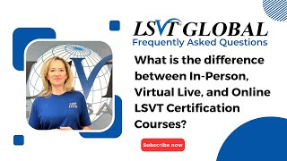 What is the Difference Between InPerson Virtual Live and Online LSVT Certification Courses [upl. by Suravat]