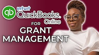 How to use QuickBooks Online for Grant Management [upl. by Nylidnam279]