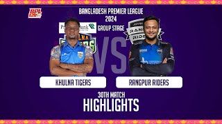 Khulna Tigers vs Rangpur Riders  Highlights  30th Match  Season 10  BPL 2024 [upl. by Sirc]