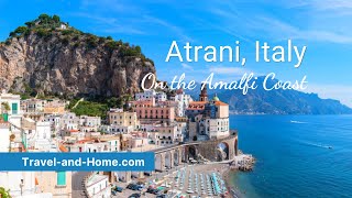 Visit Atrani on the Amalfi Coast of Italy [upl. by Lisabeth57]