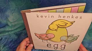 Egg by Kevin Henkes read aloud storytime style [upl. by Airda]