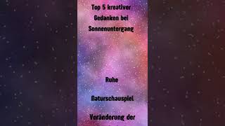 Top 5 kreativer Gedanken bei Sonnenuntergang [upl. by Trometer854]