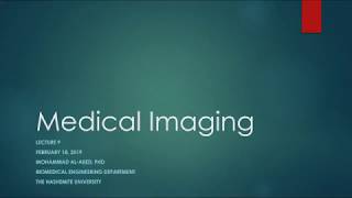 Medical Imaging Lecture 9 [upl. by Aretta753]