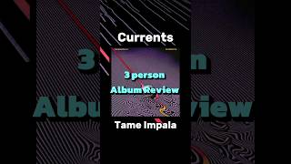 Tame Impala  Currents 2015  3 Person Album Review shorts [upl. by Ariom]