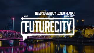 XUITCASECITY  Need Somebody OXILO Remix [upl. by Atnauqahs]