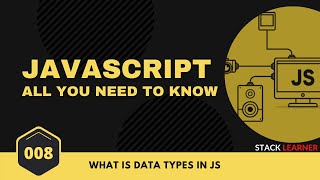 008 JS Data Types  JS All You Need to Know  JS Bangla Tutorials [upl. by Drahsir]