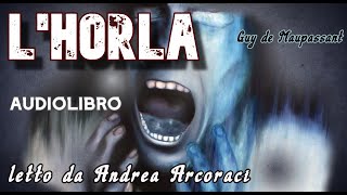 LHORLA  Audiolibro letto da Andrea Arcoraci [upl. by Zirtaeb889]