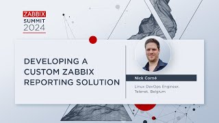 Developing a Custom Zabbix Reporting Solution by Nick Corné  Zabbix Summit 2024 [upl. by Siulegroj]