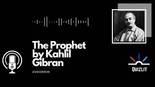 The Prophet by Kahlil Gibran  Prose Poetry  Full Audiobook [upl. by Graubert240]