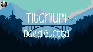 David Guetta  Titanium Lyrics [upl. by Marquet56]