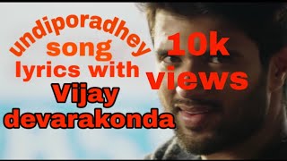 Undiporaadhey song lyrics  vijay devarakonda  husharu movie song [upl. by Weaks168]