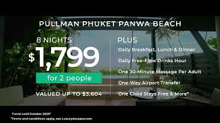 Pullman Phuket Panwa Beachfront Stay with AllInclusive Dining amp Daily FreeFlow Drinks Hour [upl. by Kinnie]