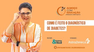 Episódio 04  Como é feito o diagnóstico do diabetes [upl. by Anastas855]