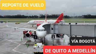 ¡Desde QUITO a MEDELLÍN CON AVIANCA Airbus 320 vía BOGOTÁ ¿cuánto tiempo duró el viaje 🤔 [upl. by Burr]