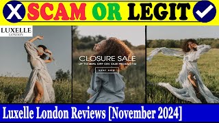 Luxelle London Reviews Nov 2024  Is This A Genuine Online Platform Find Out  Scam Inspecter [upl. by Suaeddaht374]