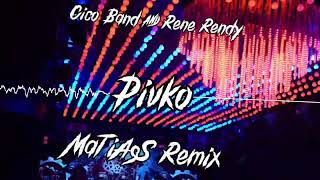 Cico band amp Rene Rendy  Pivko MaTiAsS Remix [upl. by Nahsor]