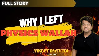 Why I left Physics WallahPW [upl. by Selohcin904]