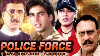 Police Force An Inside Story Full Movie  Akshay Kumar Raveena Tandon  Hindi Action Movie [upl. by Corrine]