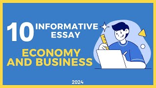 10 Informative Essay Topic Ideas on Economy and Business [upl. by Wylma86]