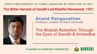 Anand Ranganathan  The Moplah Rebellion Through the Eyes of Gandhi amp Ambedkar [upl. by Notnad689]