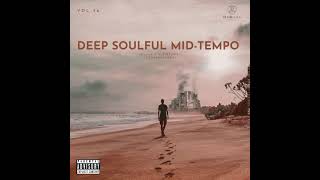 Deep Soulful MidTempo Vol 36 MIxed By Dj LukC SA My Birthday Celebration2024 [upl. by Gilli]