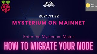 Migrating your Mysterium Mysterberry Node to Mystnodes Mainnet [upl. by Kinney]