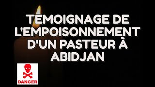 EMPOISONNEMENT D UN PASTEUR À ABIDJAN  LE TEMOIGNAGE DU PROPHÈTE OLIVIER VERDOYANT [upl. by Anehsuc]