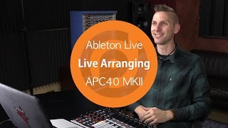 Live Arranging in Ableton  APC40 MKII [upl. by Sofer]